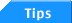 Tips