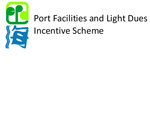 Incentive Scheme to Encourage Ocean Going Vessels to Switch to Cleaner Fuel while Berthing