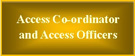 Access Co-ordinator and Access Officers