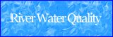 River Water Quality