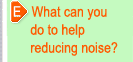 What can you do to help reducing noise?