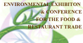 Environmental Exhibition & Conference for the Food & Restaurant Trade
