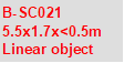 B-SC021
5.5x1.7x<0.5m
Linear object
