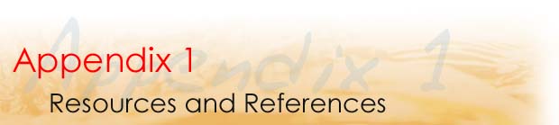 Appendix 1 Resources and References
